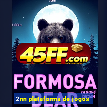 2nn plataforma de jogos